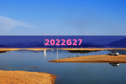 2022G27